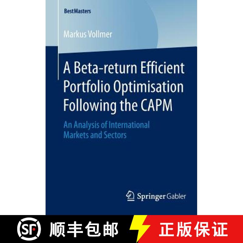 【4周达】A Beta-return Efficient Portfolio Optimisation Following the CAPM : An Analysis of Internati... [9783658066338]