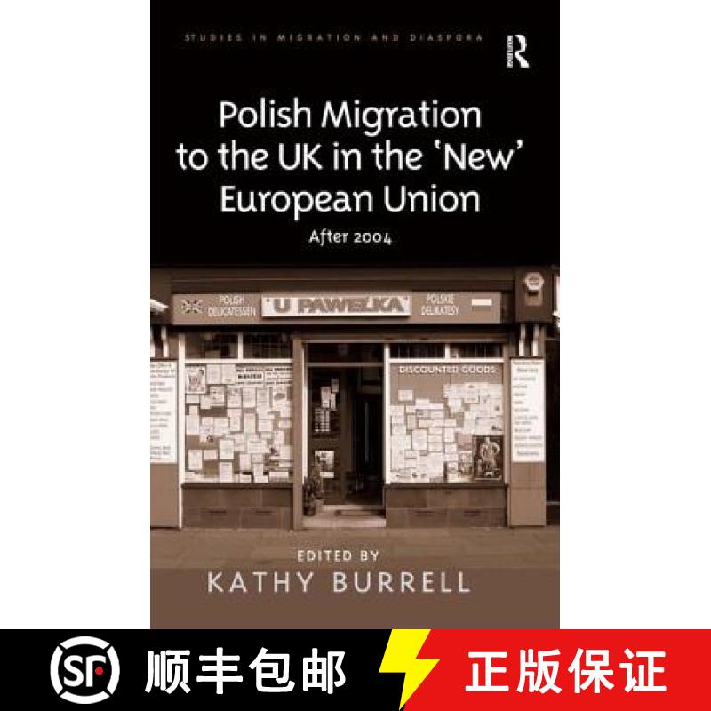 【3-4周达】Polish Migration to the UK in the 'New' European Union: After 2004 [9780754673873]