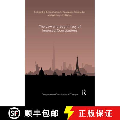 【3-4周达】The Law and Legitimacy of Imposed Constitutions [9780367519926]