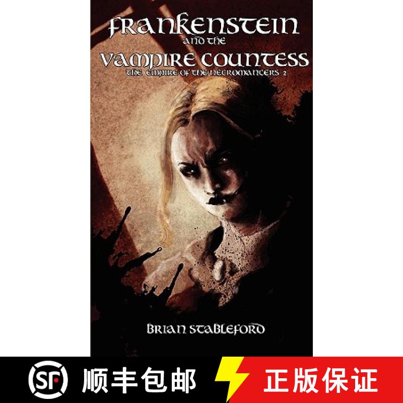 【2-3周达】Frankenstein and the Vampire Countess (the Empire of the Necromancers 2) [9781934543894]