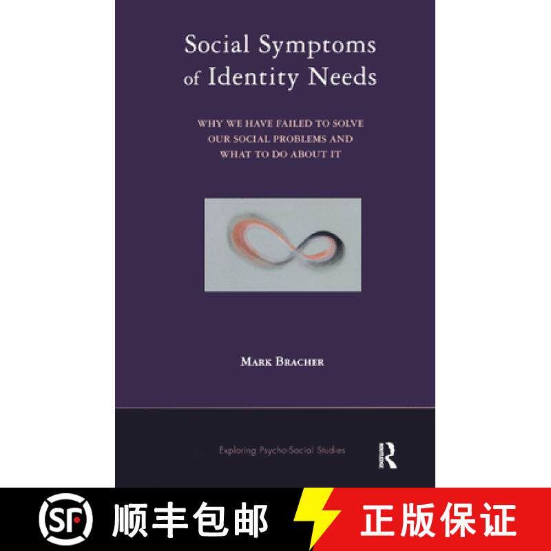 【3-4周达】Social Symptoms of Identity Needs: Why We Have Failed to Solve Our Social Problems, and Wh... [9780367327019]