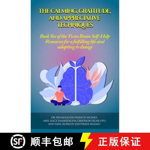 【3-4周达】The Calming, Gratitude and Appreciative Techniques: Book 6 of the Twin Brain Self-Help Res... [9781739805623]