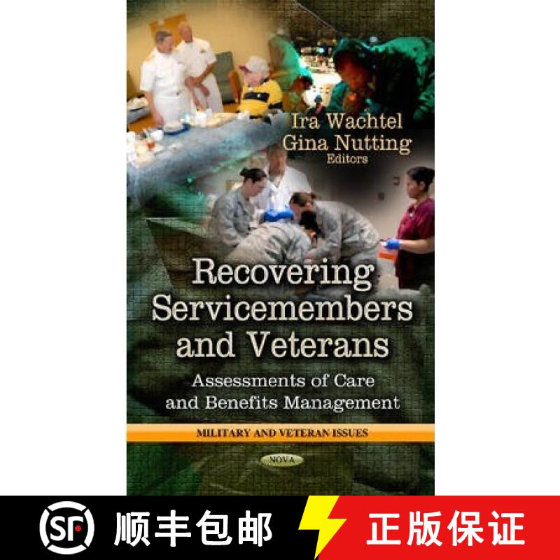 【3-4周达】Recovering Servicemembers and Veterans: Assessments of Care and Benefits Management [9781624177750]