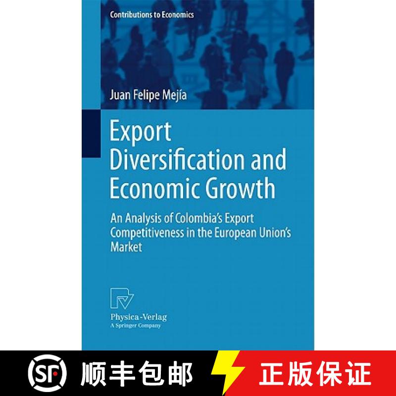 【4周达】Export Diversification and Economic Growth : An Analysis of Colombia's Export Competitivenes... [9783790827415]