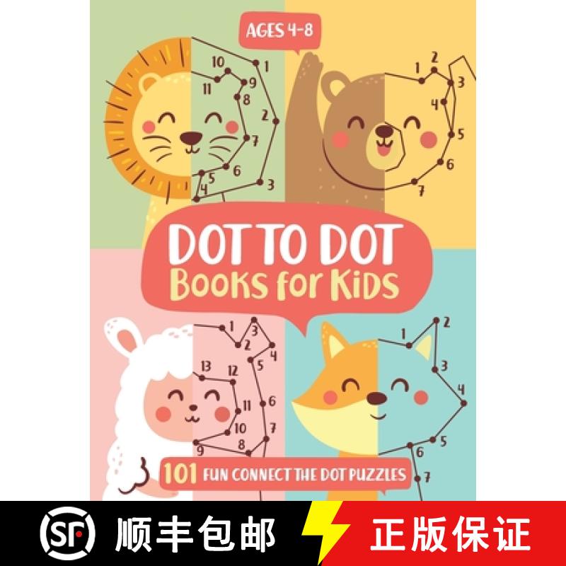 【3-4周达】Dot To Dot Books For Kids Ages 4-8: 101 Fun Connect The Dots Books for Kids Age 3, 4, 5, 6... [9781946525673]