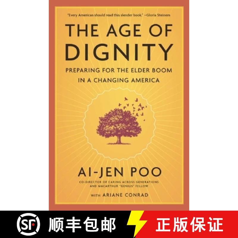 【3-4周达】The Age of Dignity : Preparing for the Elder Boom in a Changing America [9781620972014]