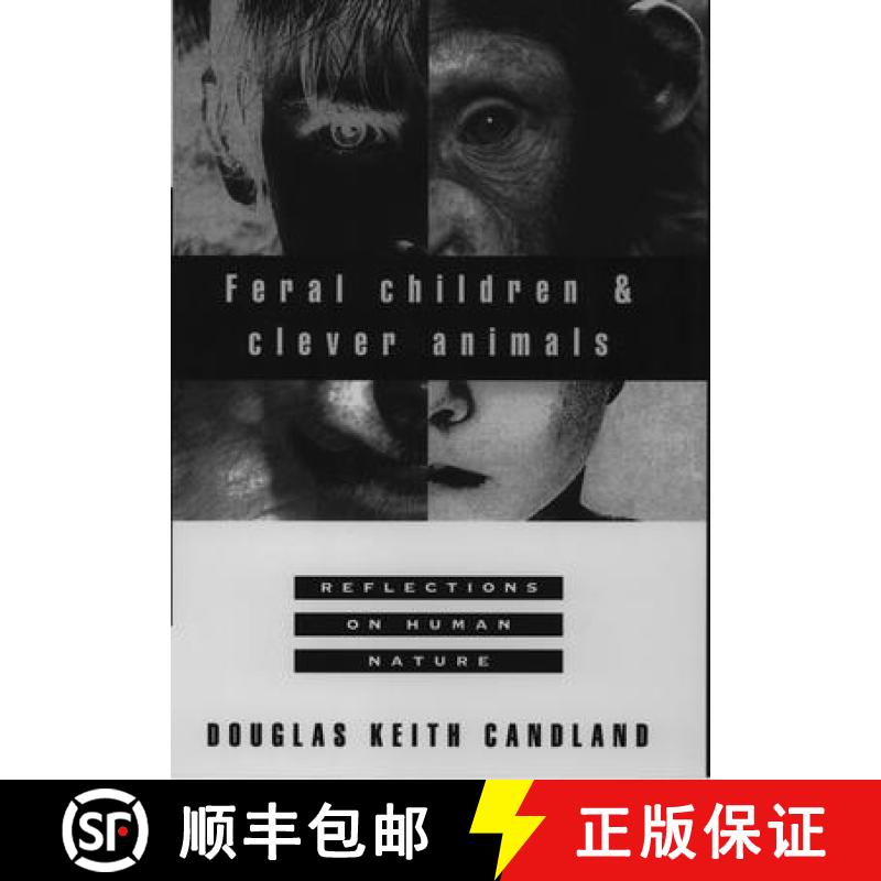 【2-3周达】Feral Children and Clever Animals: Reflections on Human Nature [9780195102840]