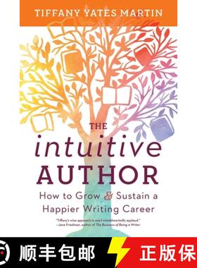 【3-4周达】The Intuitive Author: How to Grow & Sustain a Happier Writing Career [9781950830091]