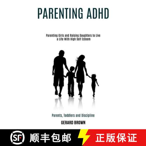 【3-4周达】Parenting Adhd: Parenting Girls and Raising Daughters to Live a Life With High Self Esteem... [9781990084348]