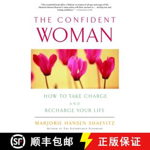 预订 The Confident Woman: How to Take Charge and Recharge Your Life [9780609805343]