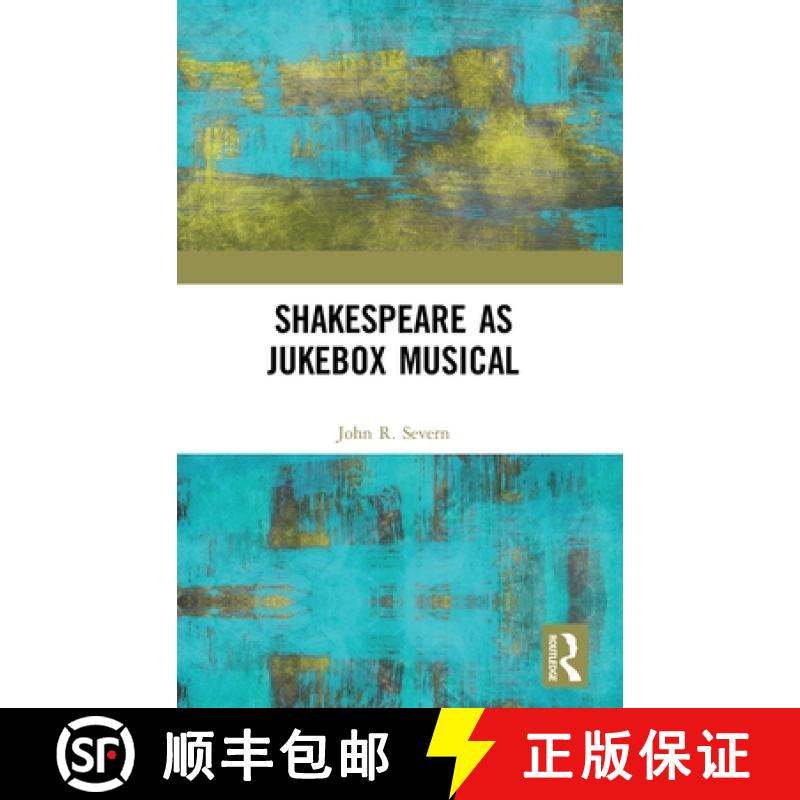 【3-4周达】Shakespeare as Jukebox Musical [9781138586253]