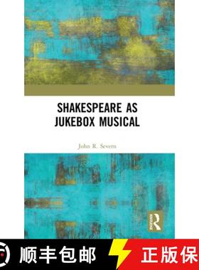 【3-4周达】Shakespeare as Jukebox Musical [9781138586253]