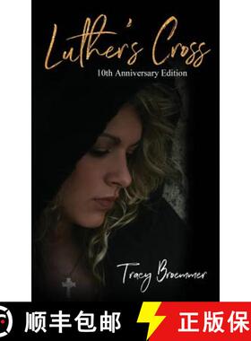 预订 Luther's Cross: 10th Anniversary Edition [9780984724567]