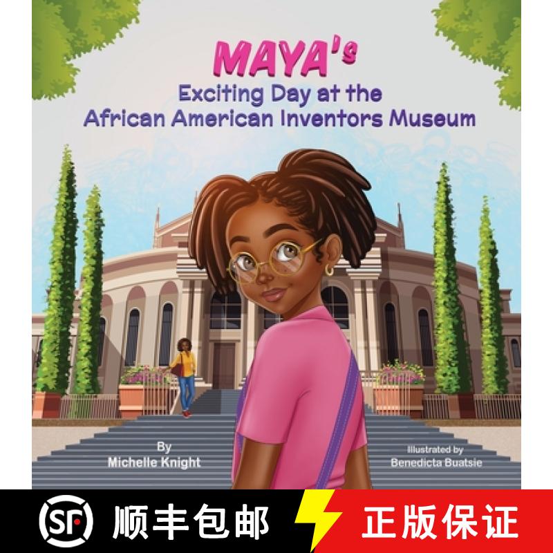 预订 Maya's Exciting Day at the African American Inventors Museum [9781956911299]