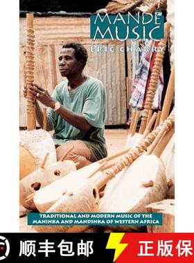 【3-4周达】Mande Music – Traditional and Modern Music of the Maninka and Mandinka of Western Africa [9780226101620]