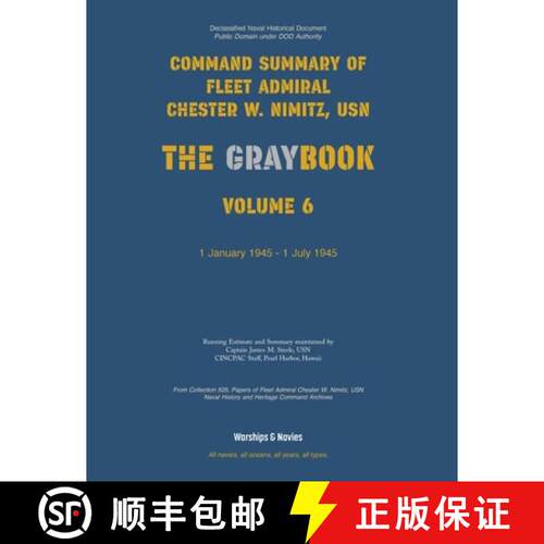 【3-4周达】Nimitz Graybook Volume 6: 1 January 1945 - 1 July 1945 [9781608884407]