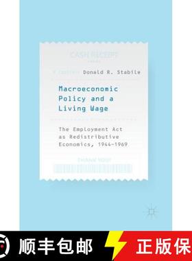 【3-4周达】Macroeconomic Policy and a Living Wage : The Employment Act as Redistributive Economics, 1... [9783030019976]