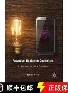 【3-4周达】Patentism Replacing Capitalism : A Prediction from Logical Economics [9783030122492]