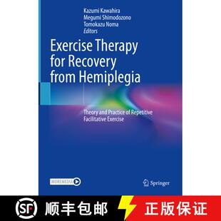 【3-4周达】Exercise Therapy for Recovery from Hemiplegia: Theory and Practice of Repetitive Facilitat... [9789811907883]