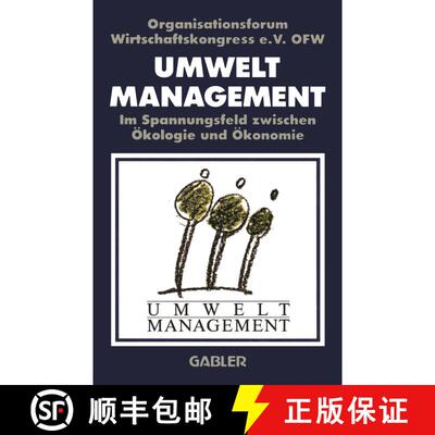 【3-4周达】Umweltmanagement Im Spannungsfeld Zwischen OEkologie Und OEkonomie (Softcover reprint of t... [9783409190954]