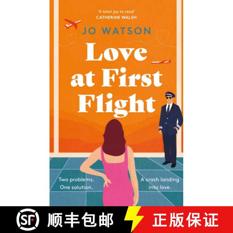 【2-3周达】Love at First Flight: The heart-soaring fake-dating romantic comedy to fly away with! [9781035400539]