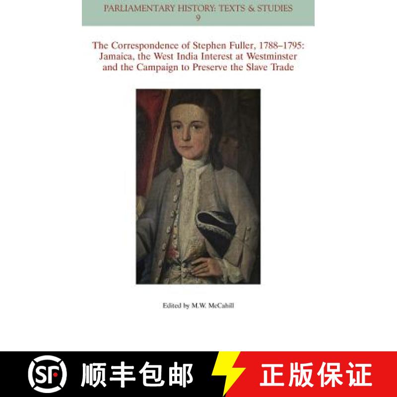 【3-4周达】The Correspondence Of Stephen Fuller, 1788-1795 - Jamaica, The West India Interest At West... [9781118932124]