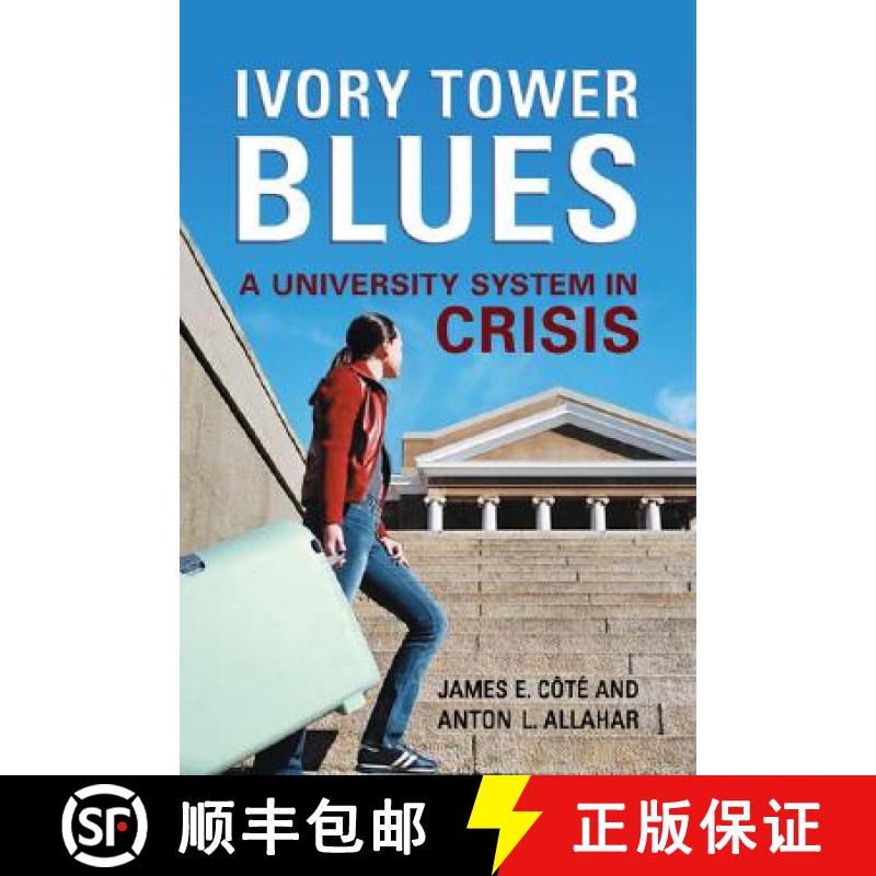【3-4周达】Ivory Tower Blues : A University System in Crisis [9780802091826]
