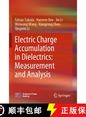 【3-4周达】Electric Charge Accumulation in Dielectrics: Measurement and Analysis [9789811961588]