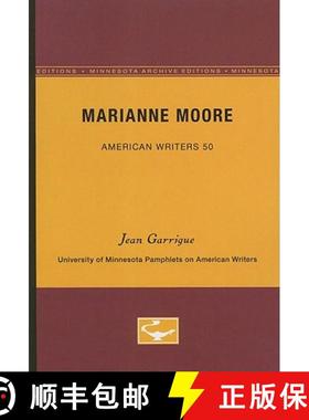 【3-4周达】Marianne Moore - American Writers 50: University of Minnesota Pamphlets on American Writers [9780816603657]