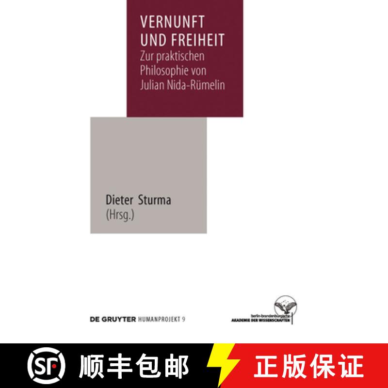 【3-4周达】Vernunft und Freiheit: Zur Praktischen Philosophie Von Julian Nida-Rumelin [9783110214994]