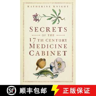 【3-4周达】Secrets of the 17th Century Medicine Cabinet [9781803997018]