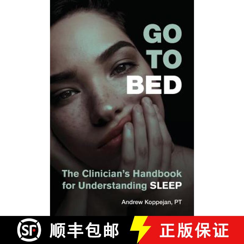 【3-4周达】Go To Bed: The Clinician's Handbook for Understanding Sleep [9780995995413]