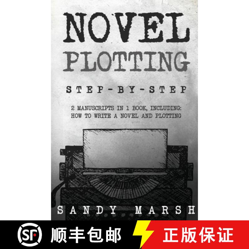 【2-3周达】Novel Plotting: Step-by-Step | 2 Manuscripts in 1 Book | Essential Fiction Plotting, Plot ... [9798869393463]