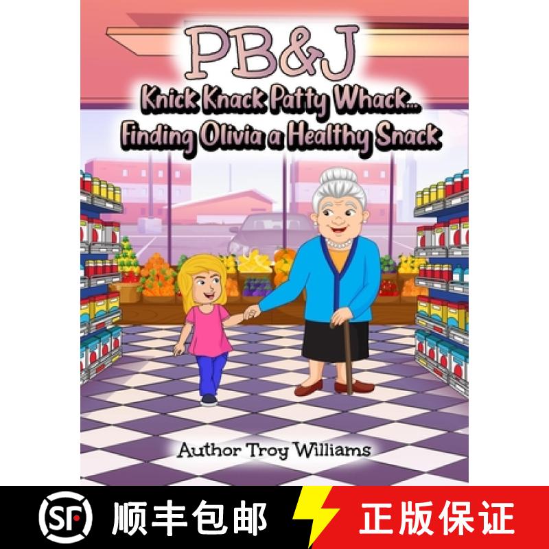 【3-4周达】Pb&j: Knick Knack Patty Whack... Finding Olivia a Healthy Snack [9781088099285]
