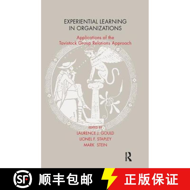 【3-4周达】Experiential Learning in Organizations: Applications of the Tavistock Group Relations Appr... [9781855759794]