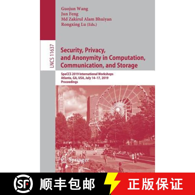 【3-4周达】Security, Privacy, and Anonymity in Computation, Communication, and Storage: SpaCCS 2019 I... [9783030248994]