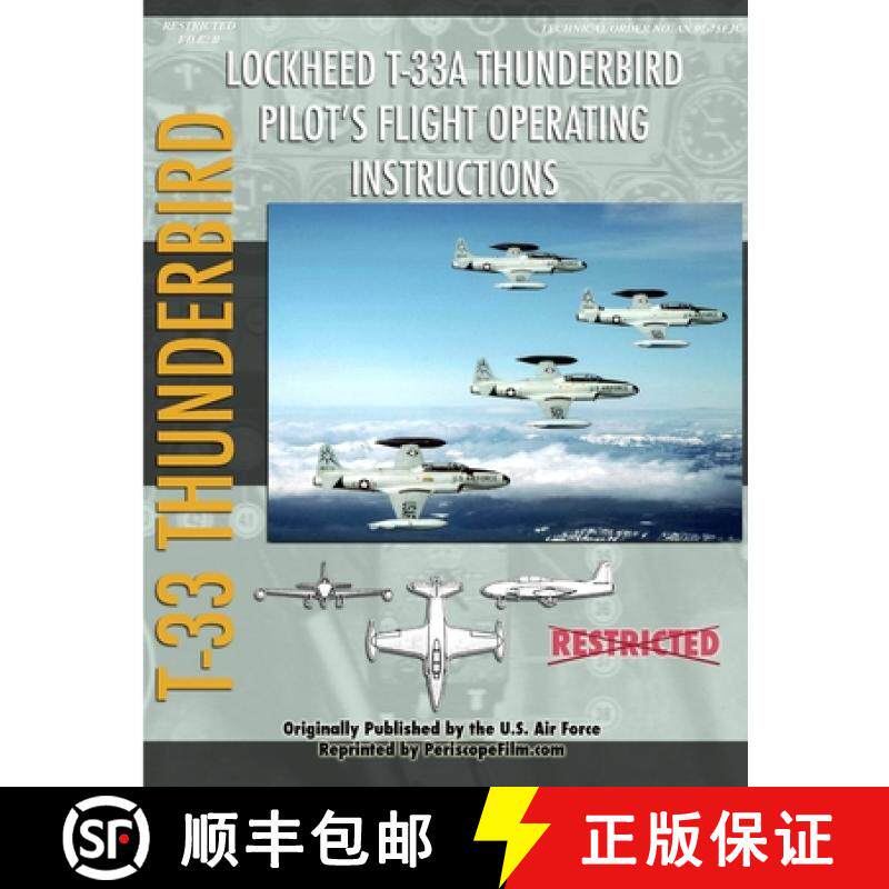 【3-4周达】Lockheed T-33 Thunderbird / Shooting Star Pilot's Flight Operating Manual [9781935327516]
