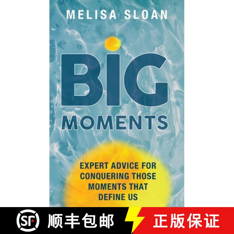 【3-4周达】Big Moments: Expert advice for conquering those moments that define us [9781923007390]