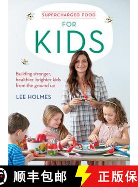 【3-4周达】Supercharged Food for Kids: Building stronger, healthier, brighter kids from the ground up [9781743367780]