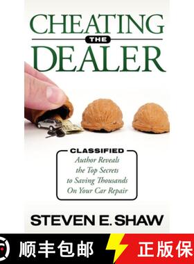 【3-4周达】Cheating The Dealer : Classified:  Author Reveals The Top Secrets To Saving Thousands On Y... [9781600378447]