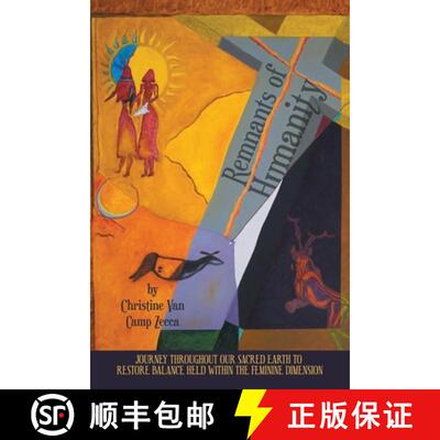 【3-4周达】Remnants of Humanity:  Journey Throughout Our Sacred Earth to Restore Balance Held Within ... [9781684869268]