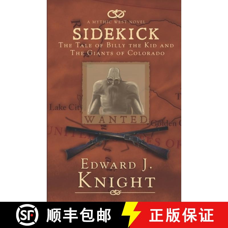 【3-4周达】Sidekick: The Tale of Billy the Kid and the Giants of Colorado [9780692049396]