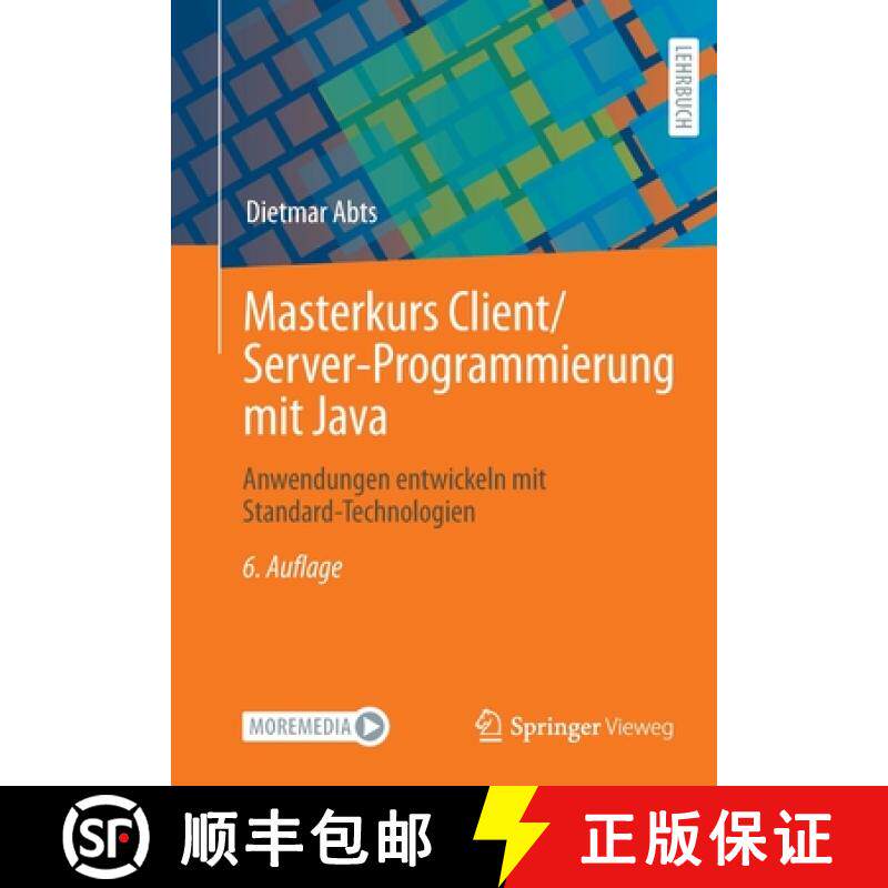 【3-4周达】Masterkurs Client/Server-Programmierung mit Java : Anwendungen entwickeln mit Standard-Tec... [9783658371999]