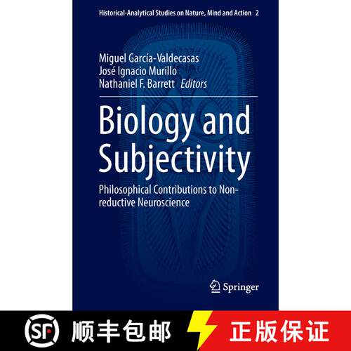 【3-4周达】精装 Biology and Subjectivity : Philosophical Contributions to Non-reductive Neuroscience [9783319305011]