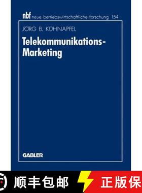 【3-4周达】Telekommunikations-Marketing : Design von Vermarktungskonzepten auf Basis des erweiterten ... [9783409131971]