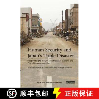 【3-4周达】精装 Human Security and Japan's Triple Disaster : Responding to the 2011 earthquake, tsuna... [9781138013131]