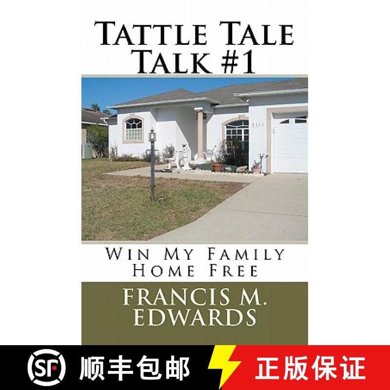 【3-4周达】Tattle Tale Talk #1: Win My Family Home Free [9780615447025]