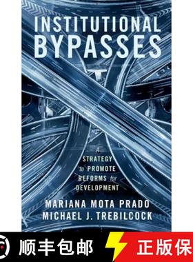 预订 Institutional Bypasses: A Strategy to Promote Reforms for Development [9781108473811]