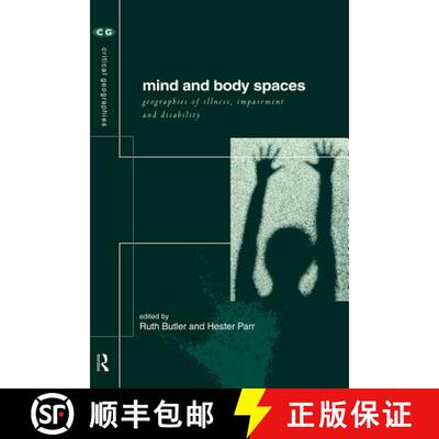 【3-4周达】Mind and Body Spaces : Geographies of Illness, Impairment and Disability [9780415179034]