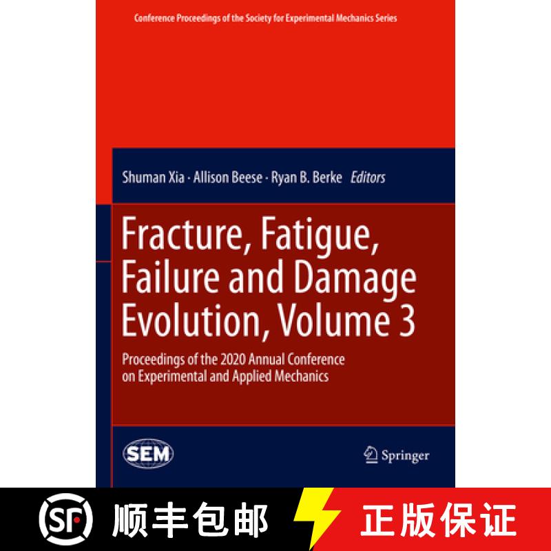 【3-4周达】Fracture, Fatigue, Failure and Damage Evolution , Volume 3: Proceedings of the 2020 Annual... [9783030609580]